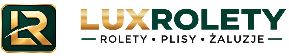 LUXROLETY – rolety, plisy, żaluzje